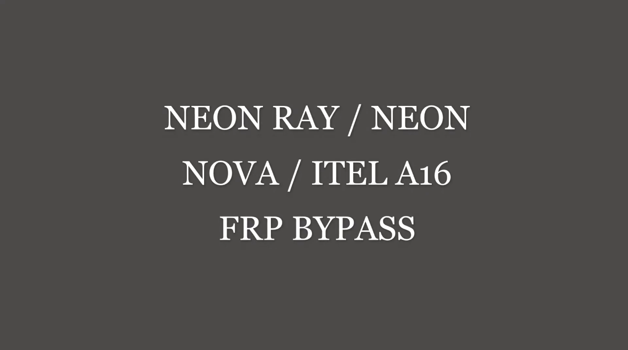 Neon Ray/Neon Nova/Itel A16 FRP Bypass